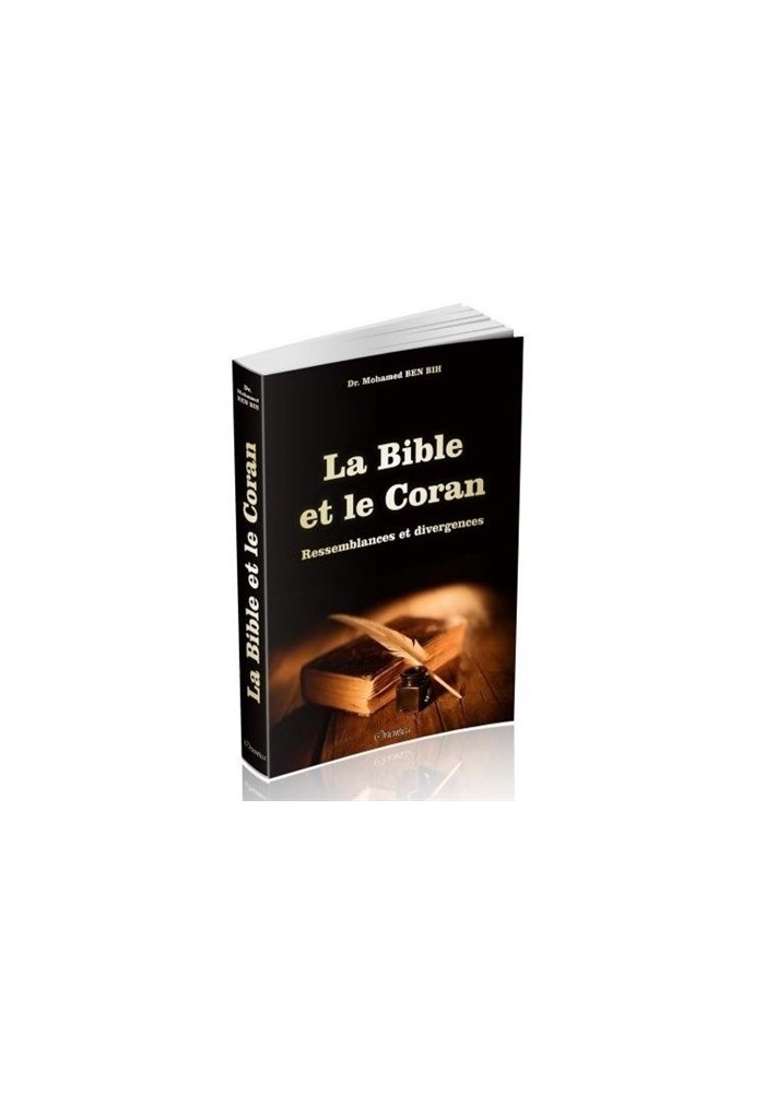 LA BIBLE ET LE CORAN "RESSEMBLANCES ET DIVERGENCES"