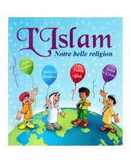 L'ISLAM notre belle religion