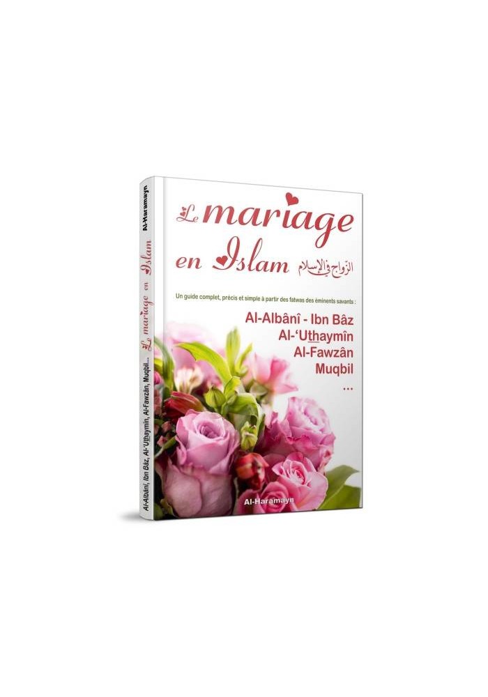 Le mariage en Islam -  Al-Albânî, Ibn Bâz, Al-‘Uthaymîn, Al-Fawzân, Muqbil