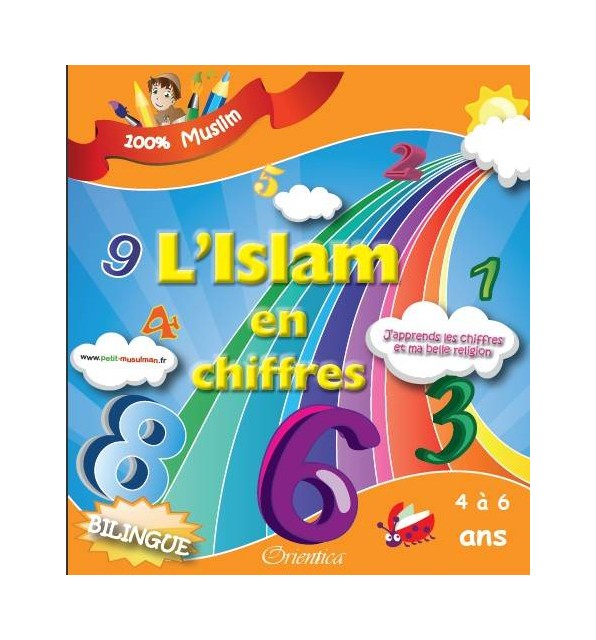 L'ISLAM EN CHIFFRES - J'APPRENDS LES CHIFFRES ET MA BELLE RELIGION (4 À 6 ANS)