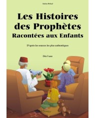 LES HISTOIRES DES PROPHETES Racontées aux Enfants