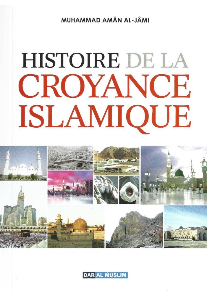 Histoire de la Croyance Islamique