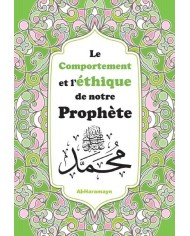 Le comportement et l'éthique de notre prophète Mohammed (saw)