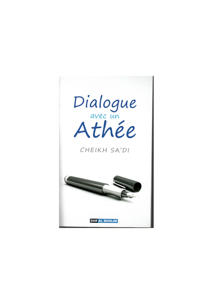 Dialogue avec un athée d'après Cheikh Sa'di