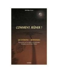 COMMENT JEUNER? Questions- Réponses